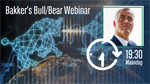 Bakker's Bull / Bear Webinar