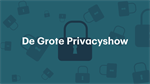 De Grote Privacyshow